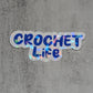 Crochet Life Die-Cut Sticker Decal